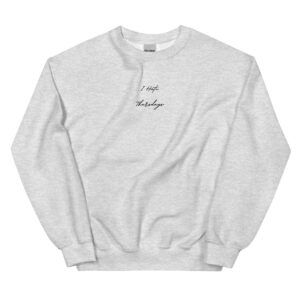 Gray "I Hate Thursdays" Crew Neck