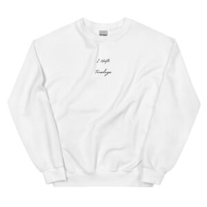 White "I Hate Tuesdays" Crew Neck